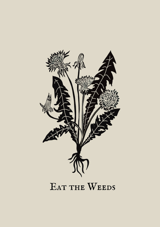 Eat the weeds